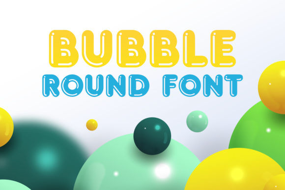 Bubble Round: A Playful Display Font for Modern Web Design